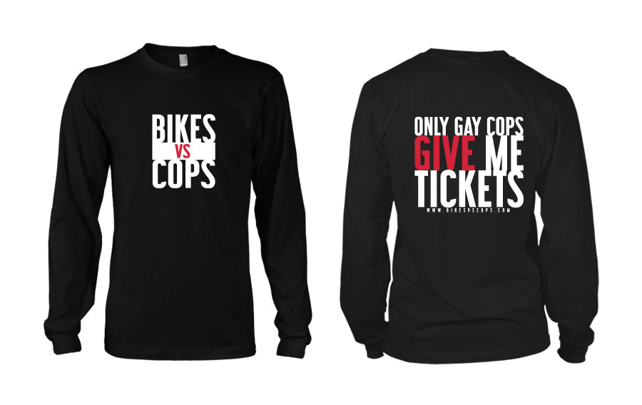LONGSLEEVE - GAY COPS GIVE ME TICKETS