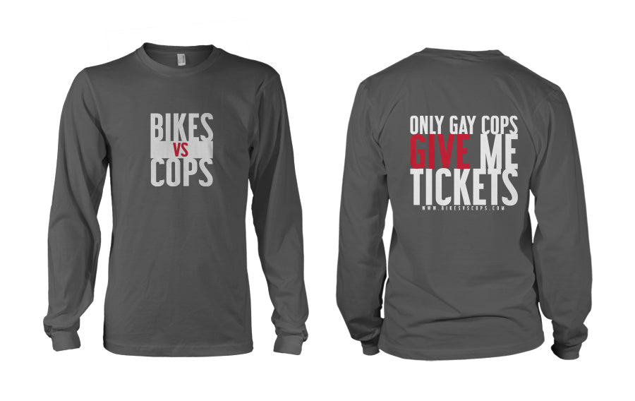 LONGSLEEVE - GAY COPS GIVE ME TICKETS