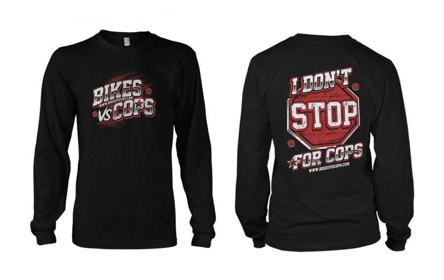 LONGSLEEVE - I DON'T STOP FOR COPS