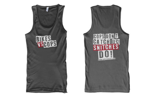 TANK - COPS DON'T CATCH US SNITCHES DO