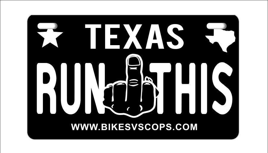 Run Plate RUN THIS PLATE - TEXAS (BLACK) β BIKESvsCOPS MERCHANDISE