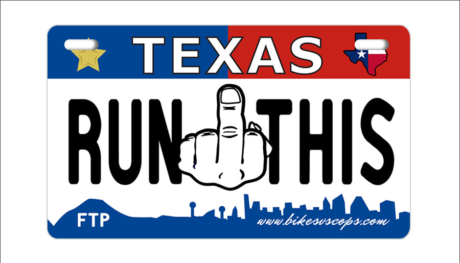 RUN THIS PLATE - TEXAS